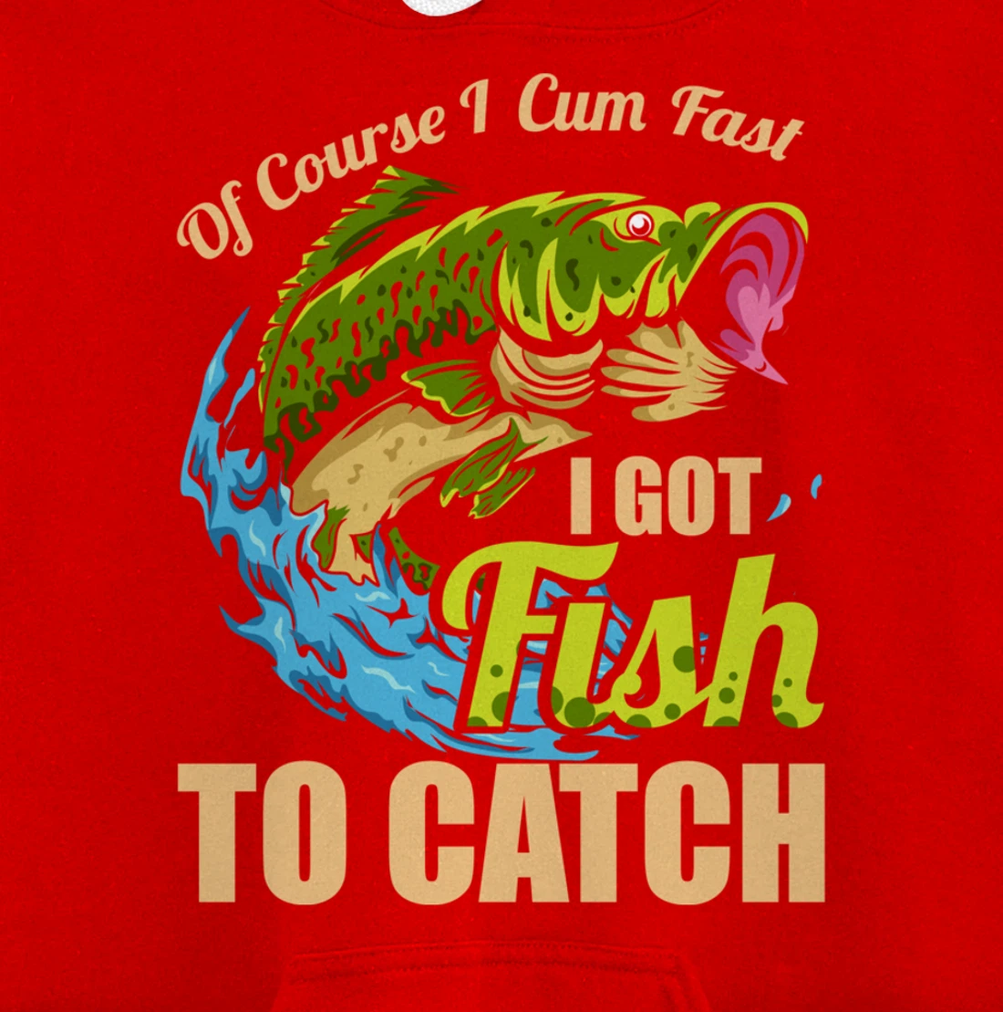 Of Course I Come Fast I Got Fish To Catch Fishing Gifts Pullover Hoodie