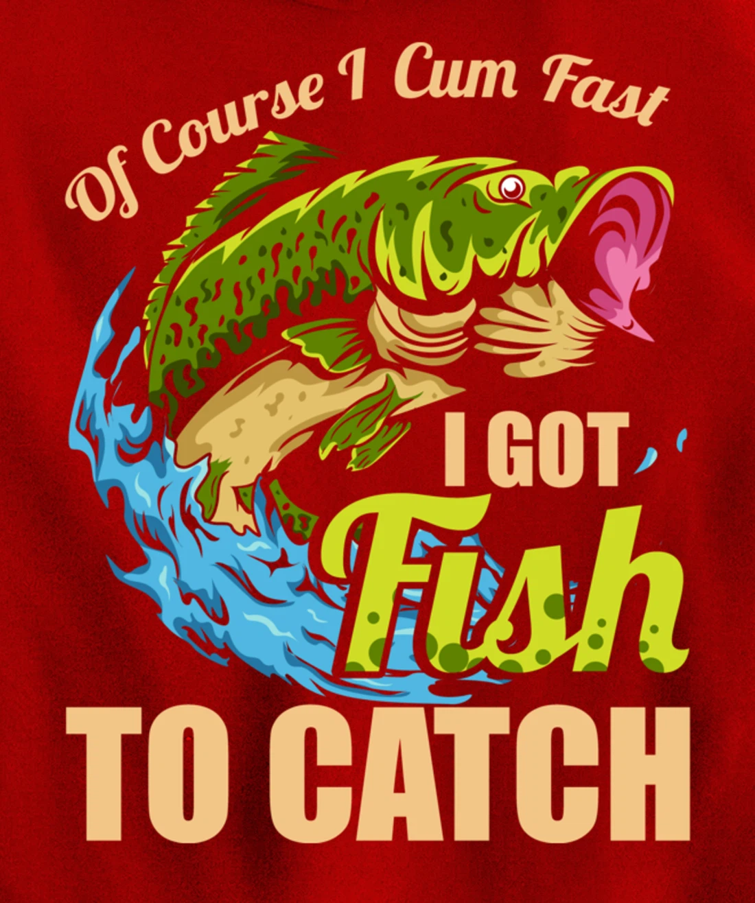 Of Course I Come Fast I Got Fish To Catch Fishing Gifts Pullover Hoodie