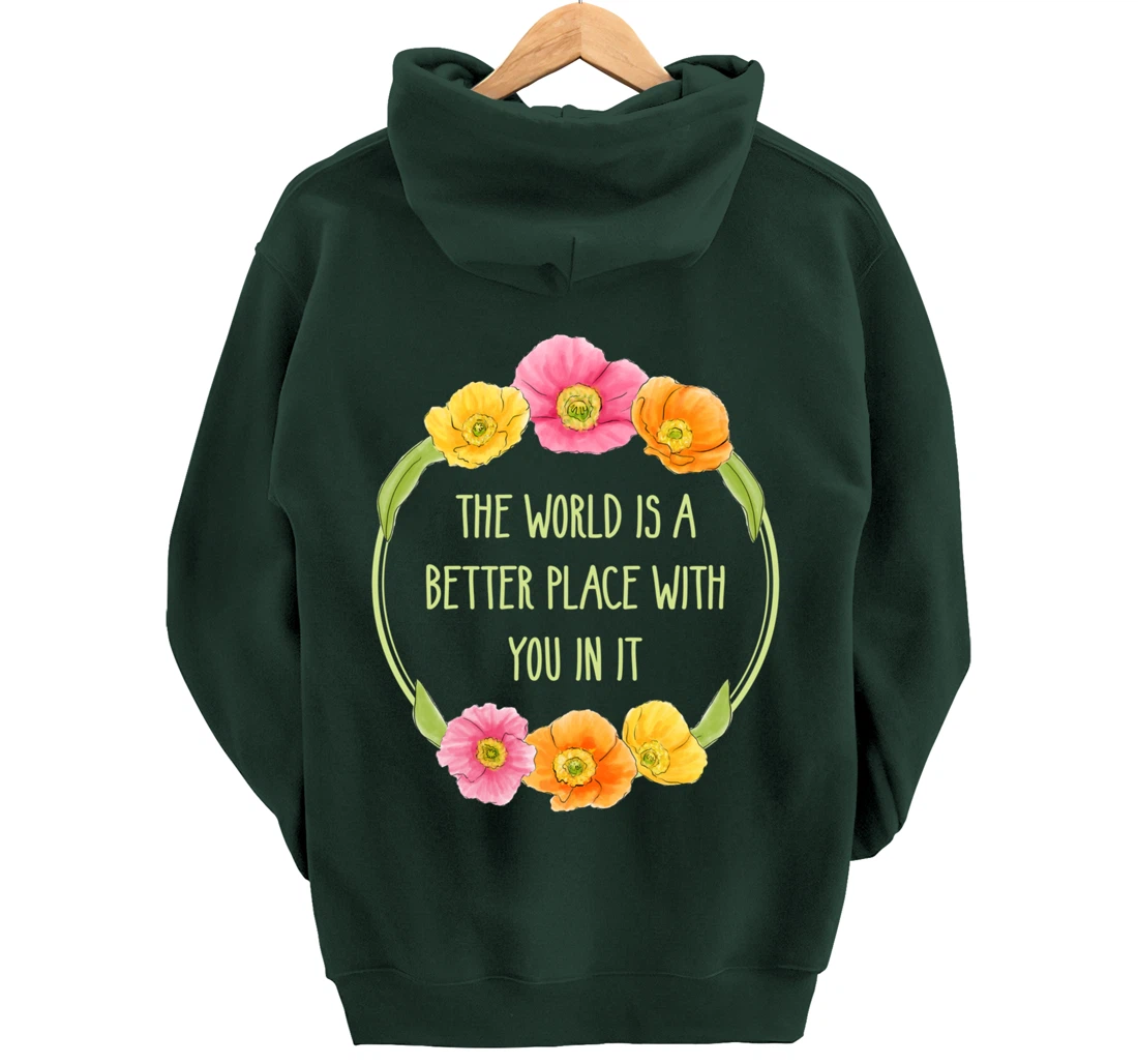 The World is a Better Place With You In It Suicide Awareness Pullover Hoodie