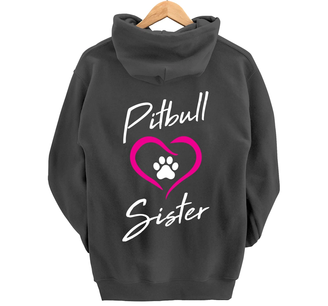 Pitbull Sister Love Dog Paw Print Cool Animal Lover Gifts Pullover Hoodie