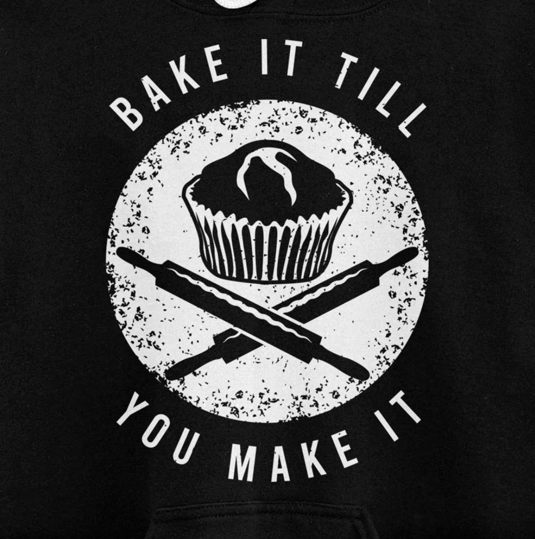 Baking Shirt for a Lover of Cake or Cookie Baking Pullover Hoodie