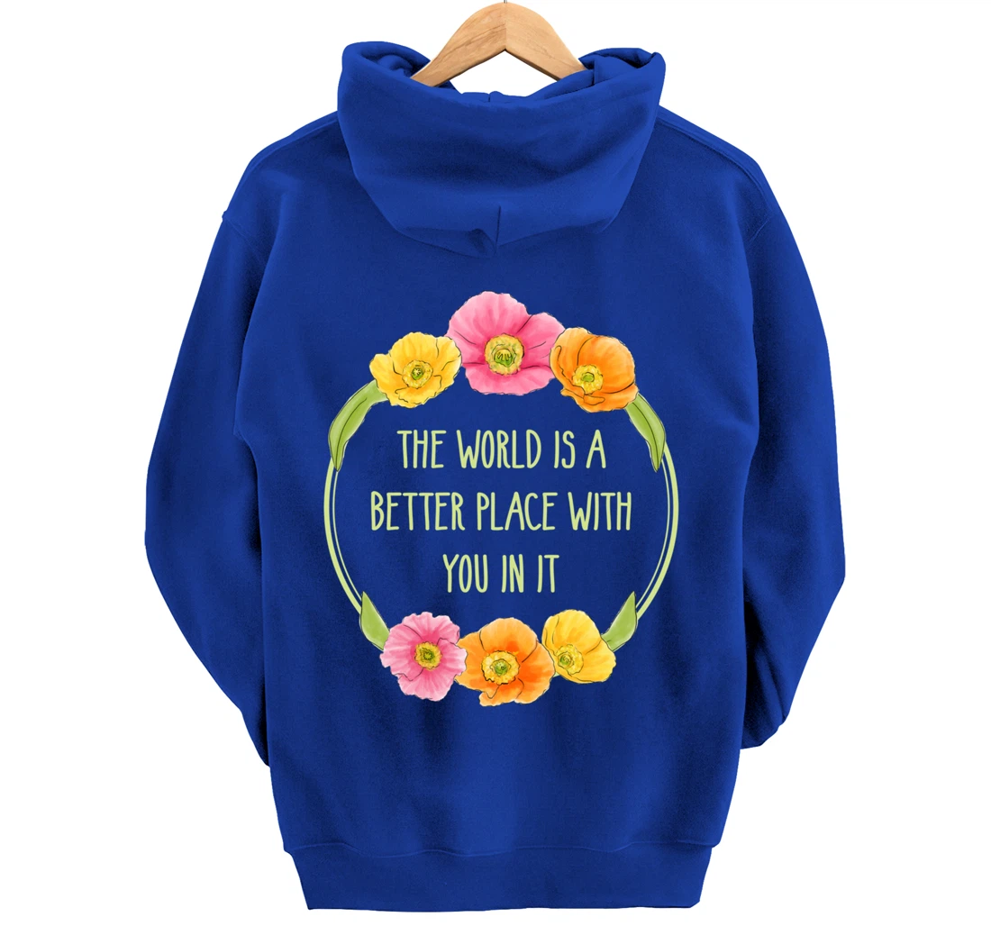 The World is a Better Place With You In It Suicide Awareness Pullover Hoodie