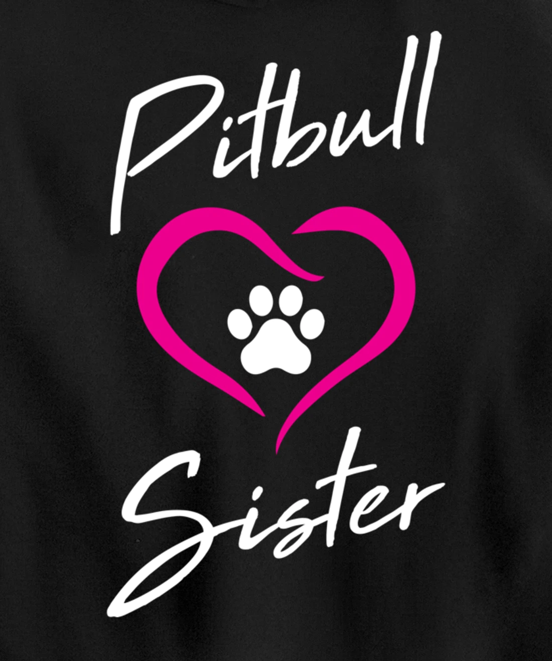 Pitbull Sister Love Dog Paw Print Cool Animal Lover Gifts Pullover Hoodie