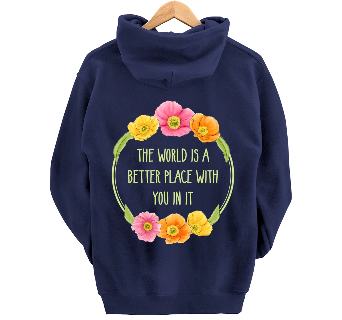 The World is a Better Place With You In It Suicide Awareness Pullover Hoodie