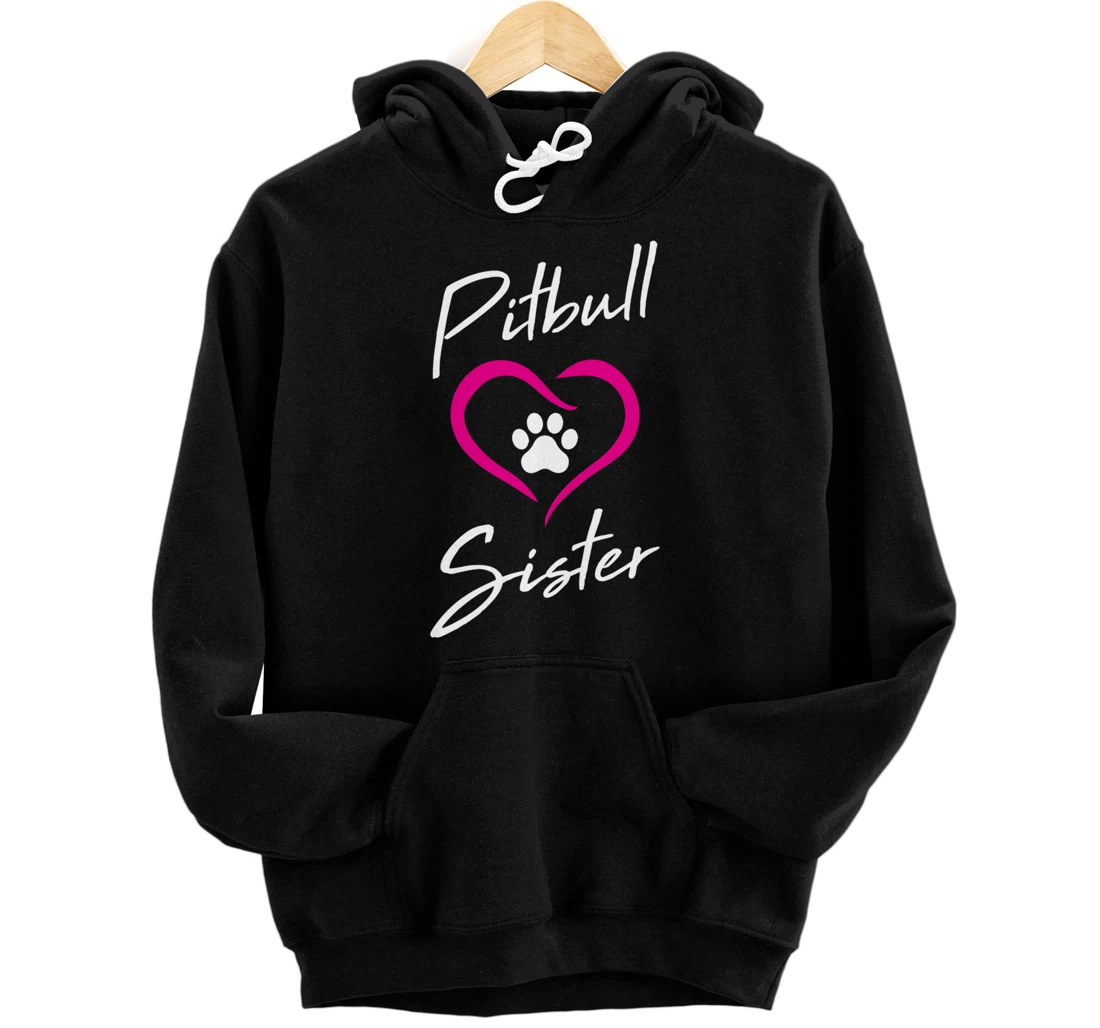 Pitbull Sister Love Dog Paw Print Cool Animal Lover Gifts Pullover Hoodie