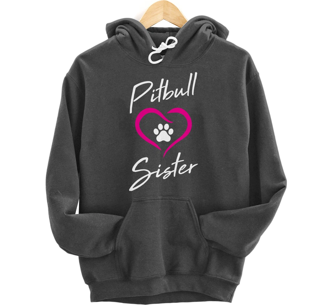 Pitbull Sister Love Dog Paw Print Cool Animal Lover Gifts Pullover Hoodie