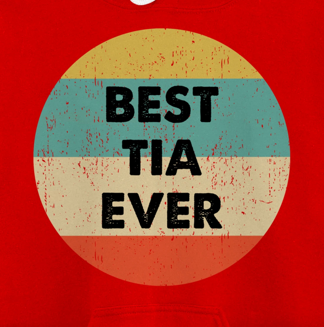 Best Tia Ever Pullover Hoodie