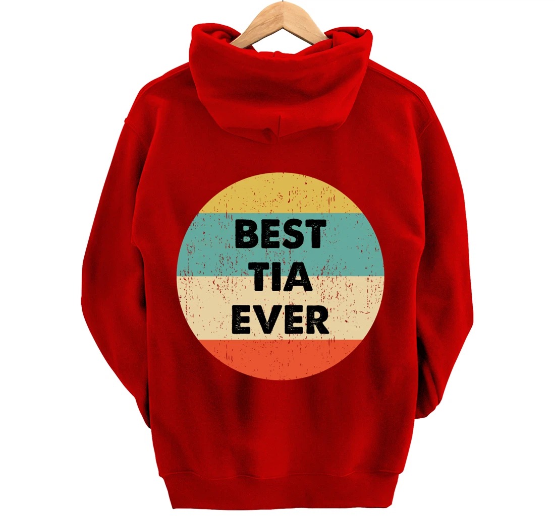 Best Tia Ever Pullover Hoodie