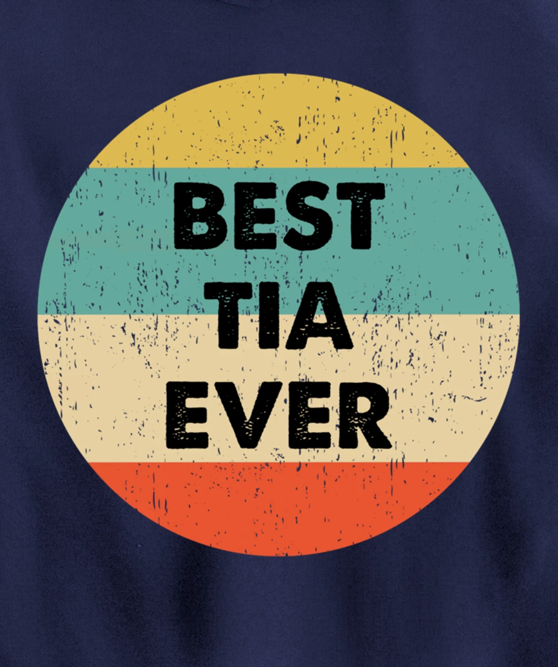 Best Tia Ever Pullover Hoodie