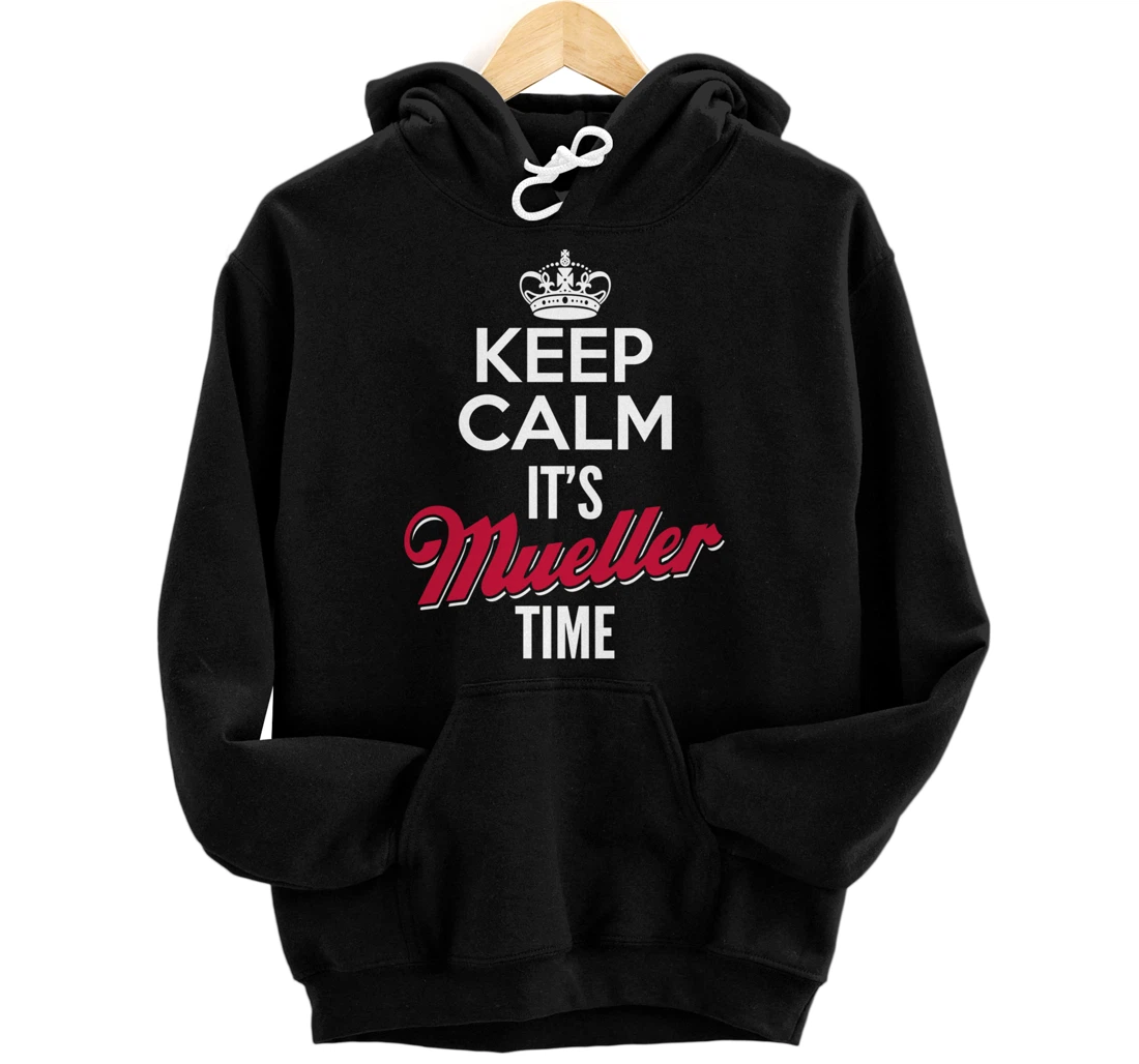 Keep Calm, It's Mueller Time - Funny Anti-Trump Hoodie Pullover Hoodie