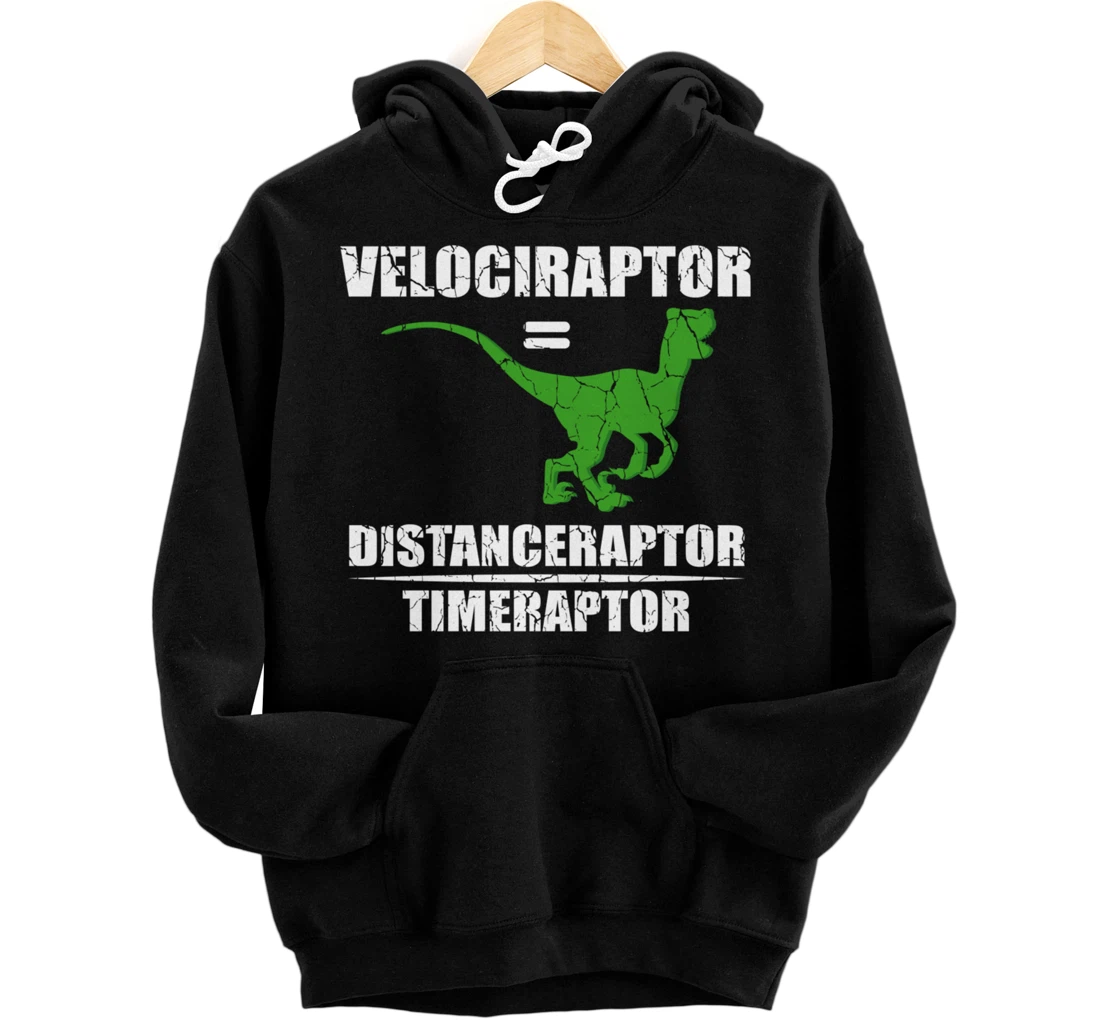 Velociraptor = Distanceraptor/Timeceraptor Paleontologist Pullover Hoodie