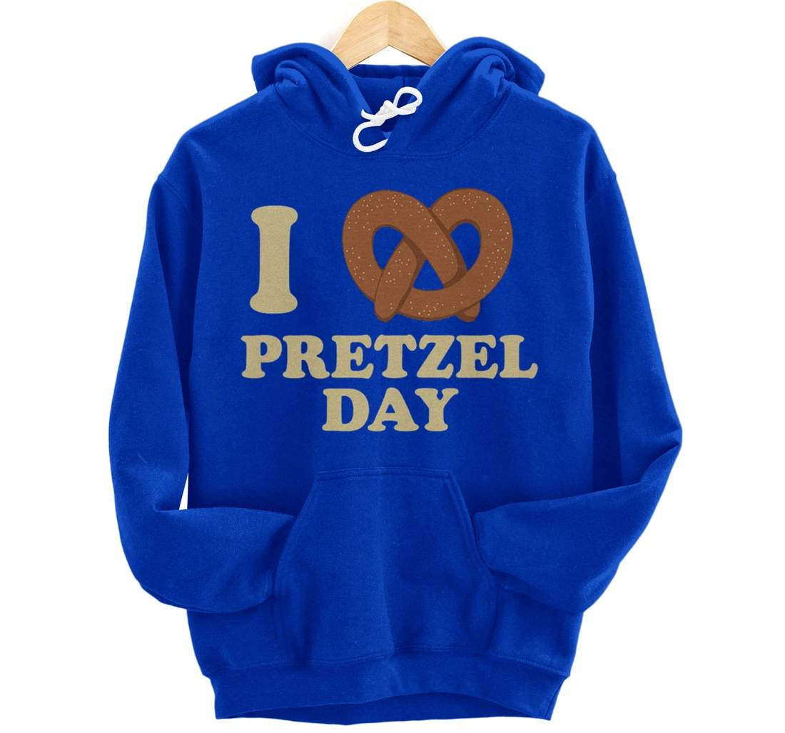 I love Pretzel day- Funny Office Wear- Funny gifts Pullover Hoodie