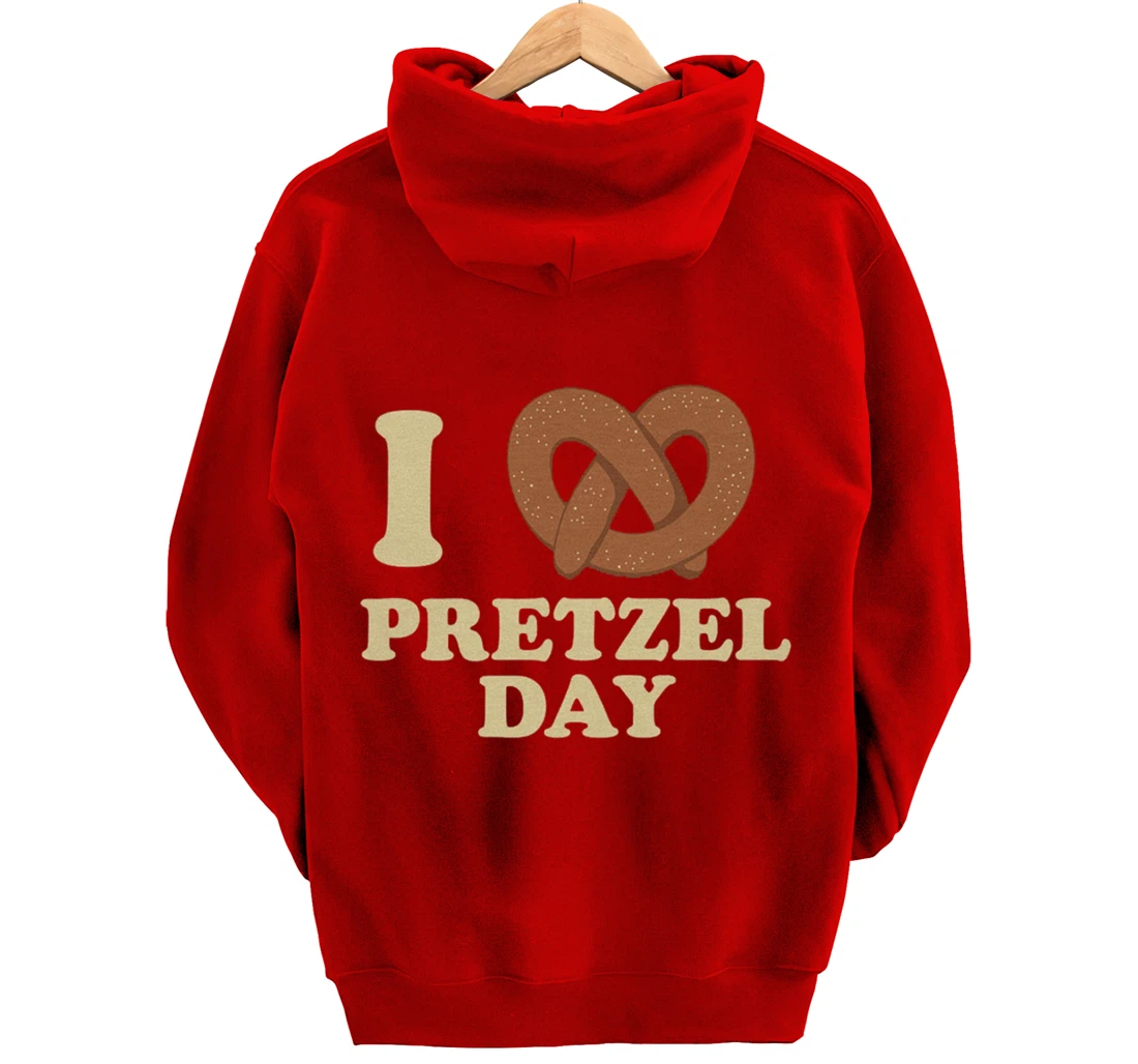I love Pretzel day- Funny Office Wear- Funny gifts Pullover Hoodie