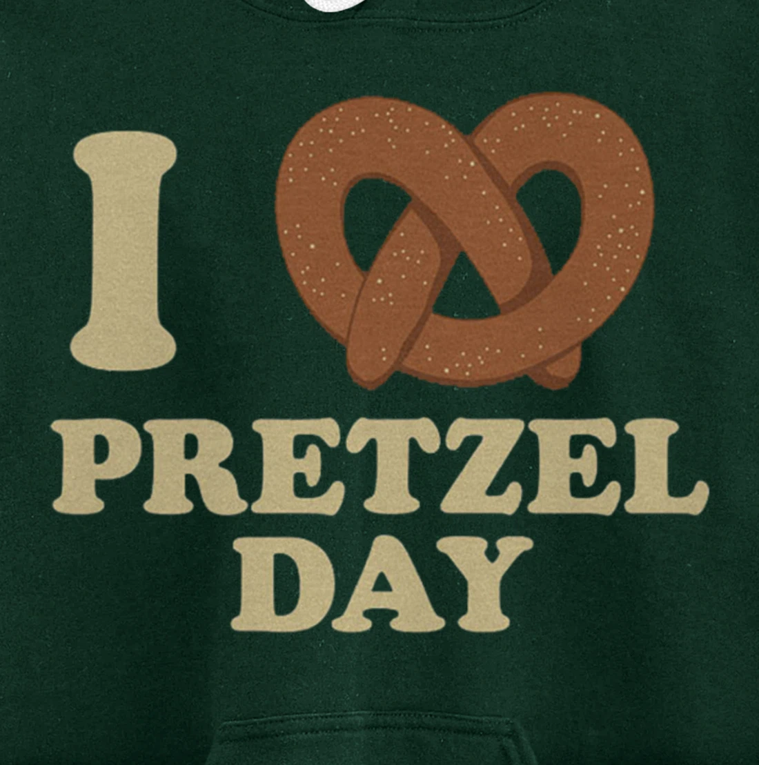 I love Pretzel day- Funny Office Wear- Funny gifts Pullover Hoodie