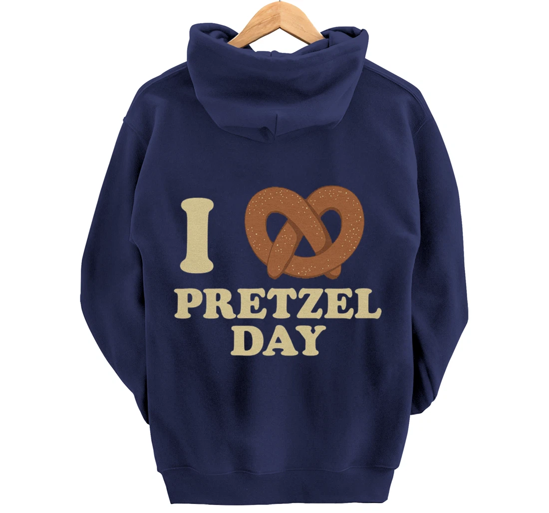 I love Pretzel day- Funny Office Wear- Funny gifts Pullover Hoodie