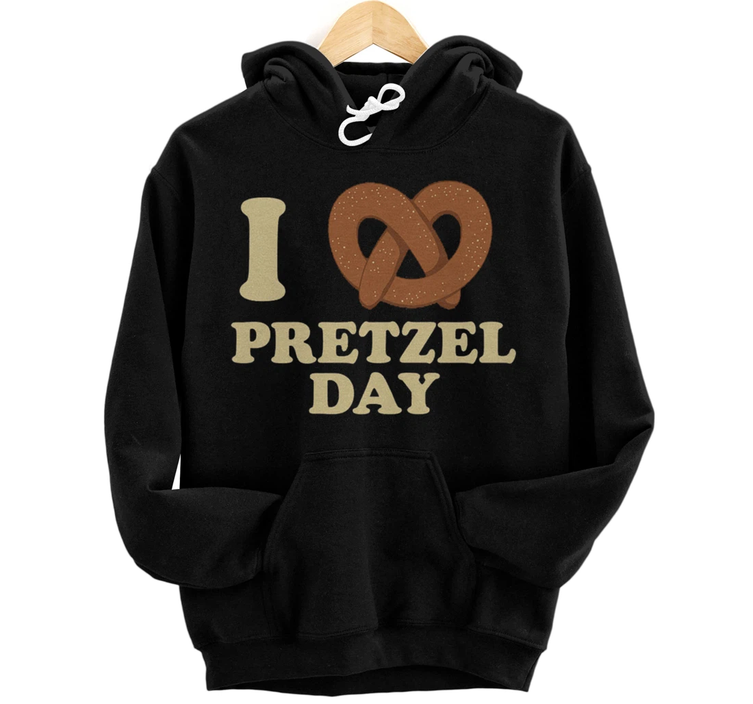 I love Pretzel day- Funny Office Wear- Funny gifts Pullover Hoodie