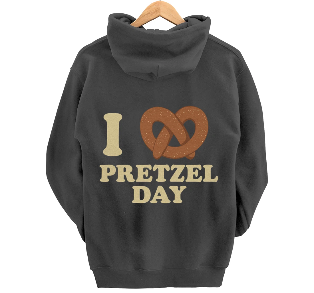 I love Pretzel day- Funny Office Wear- Funny gifts Pullover Hoodie