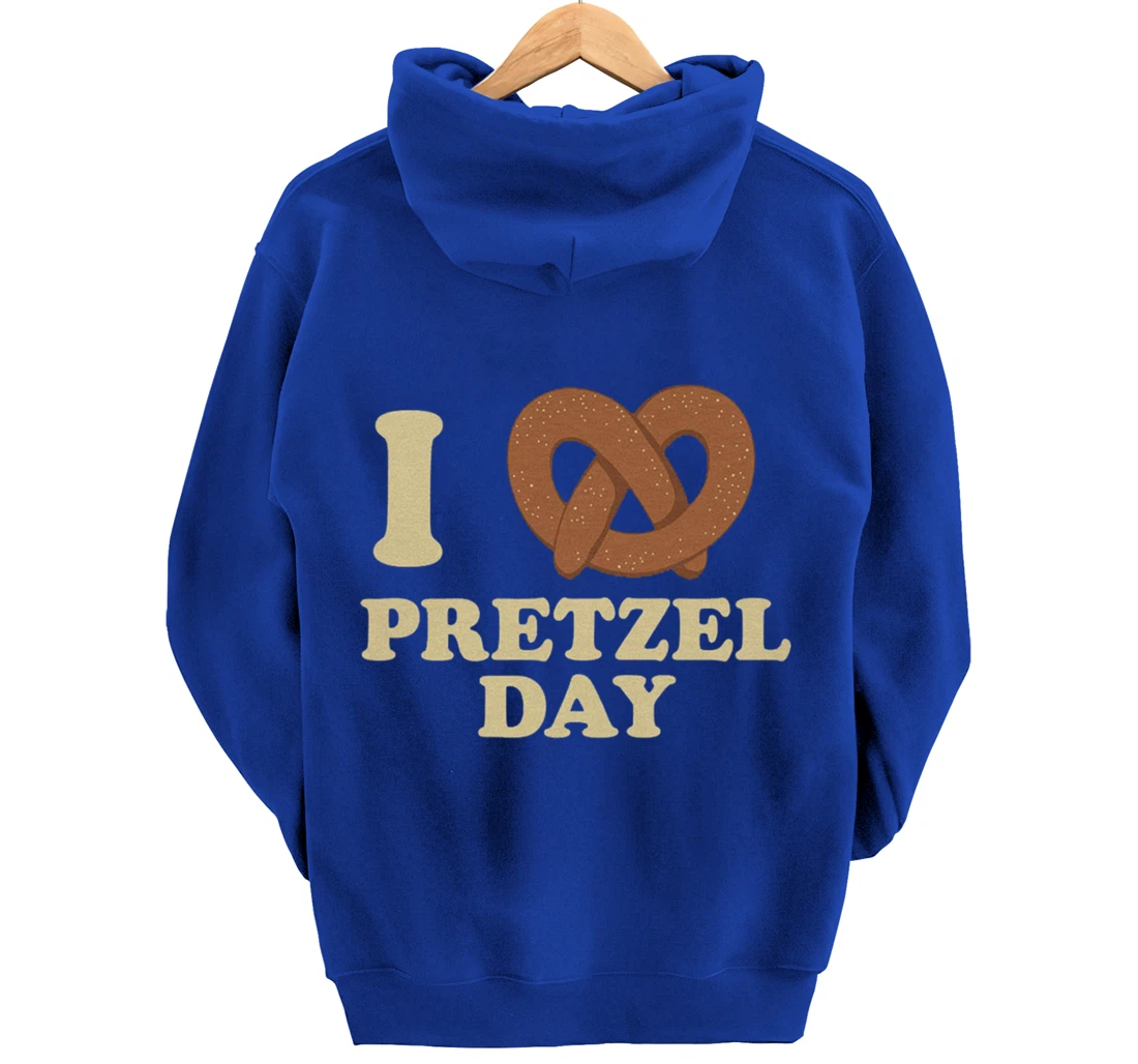 I love Pretzel day- Funny Office Wear- Funny gifts Pullover Hoodie