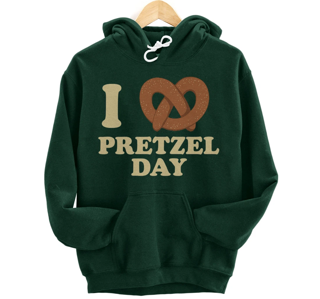 I love Pretzel day- Funny Office Wear- Funny gifts Pullover Hoodie