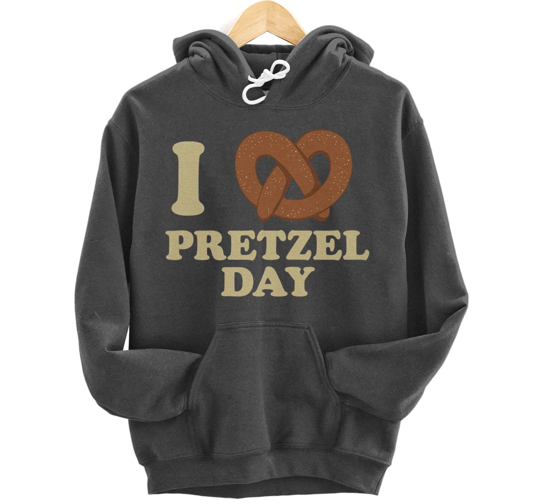 I love Pretzel day- Funny Office Wear- Funny gifts Pullover Hoodie