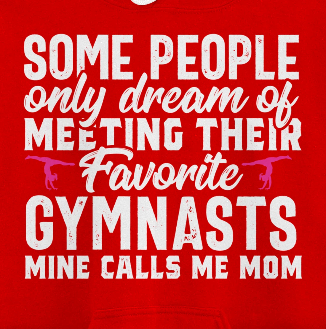 Favorite Gymnast calls me Gymnastics Mom Parents Gift Women Pullover Hoodie