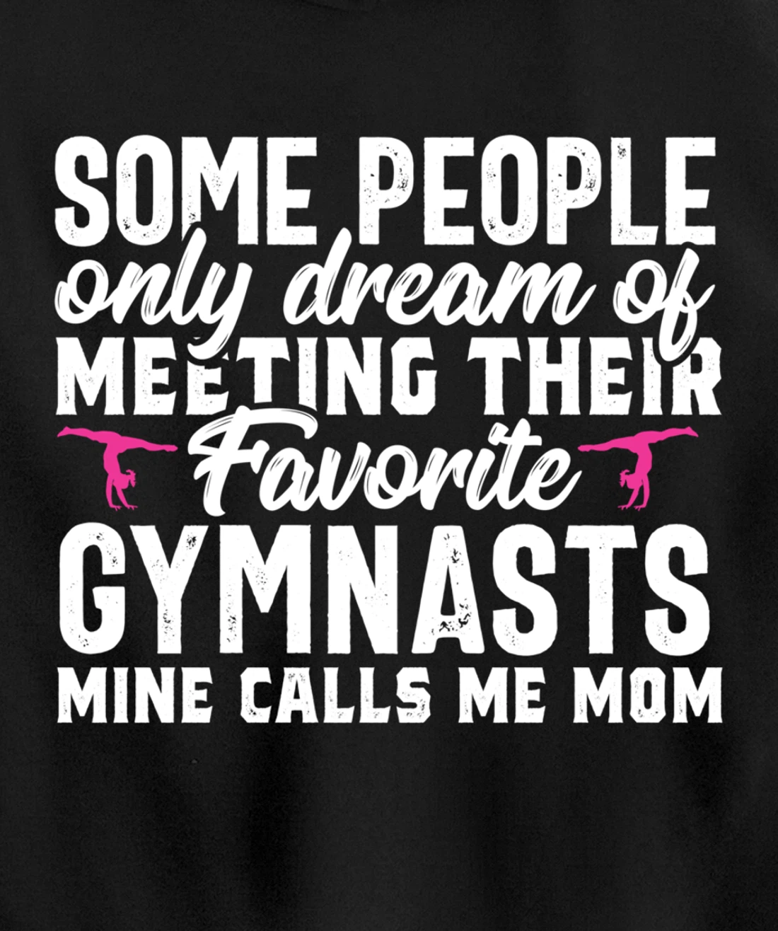 Favorite Gymnast calls me Gymnastics Mom Parents Gift Women Pullover Hoodie