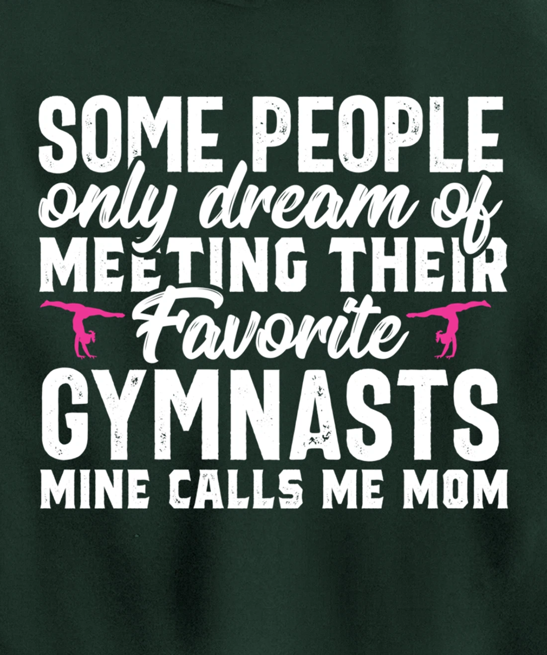 Favorite Gymnast calls me Gymnastics Mom Parents Gift Women Pullover Hoodie