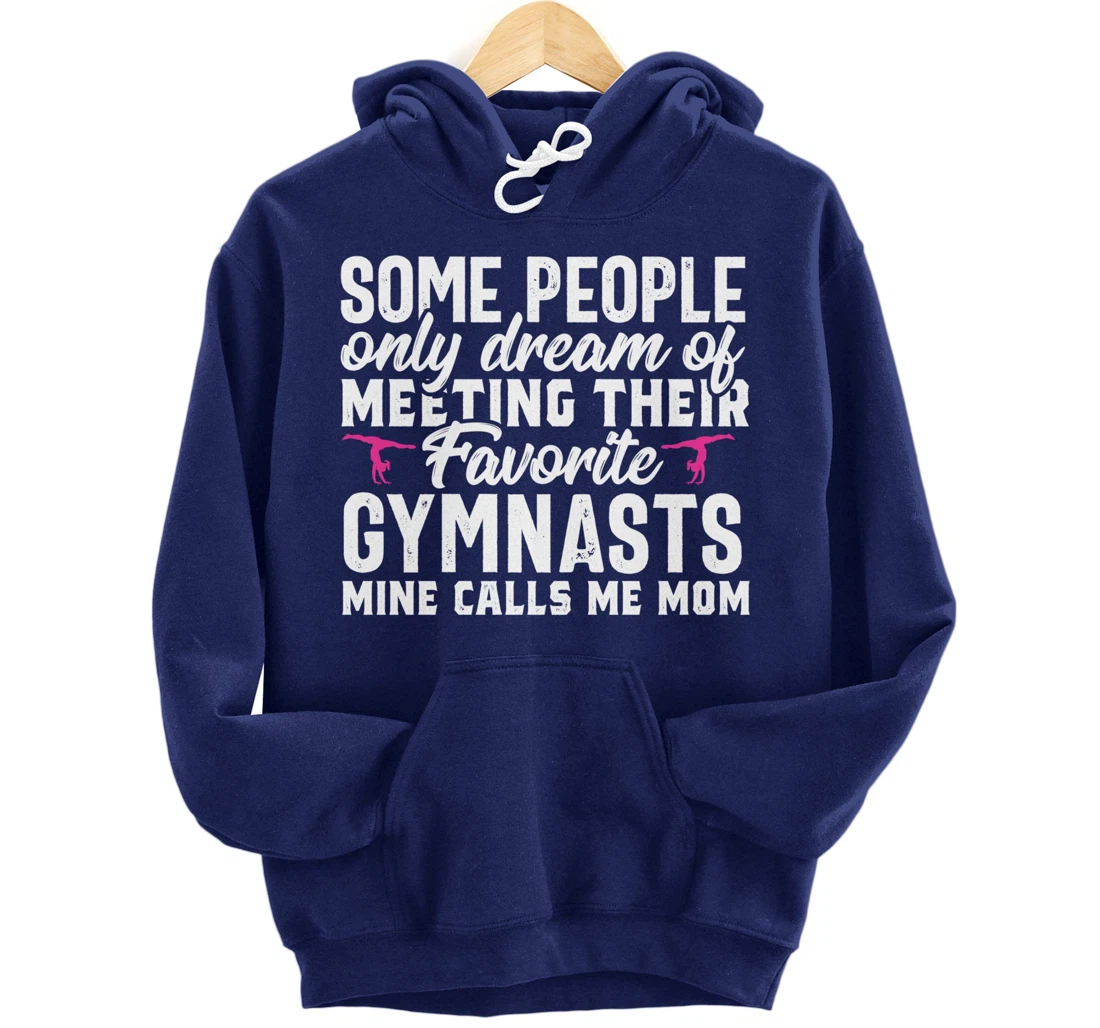 Favorite Gymnast calls me Gymnastics Mom Parents Gift Women Pullover Hoodie