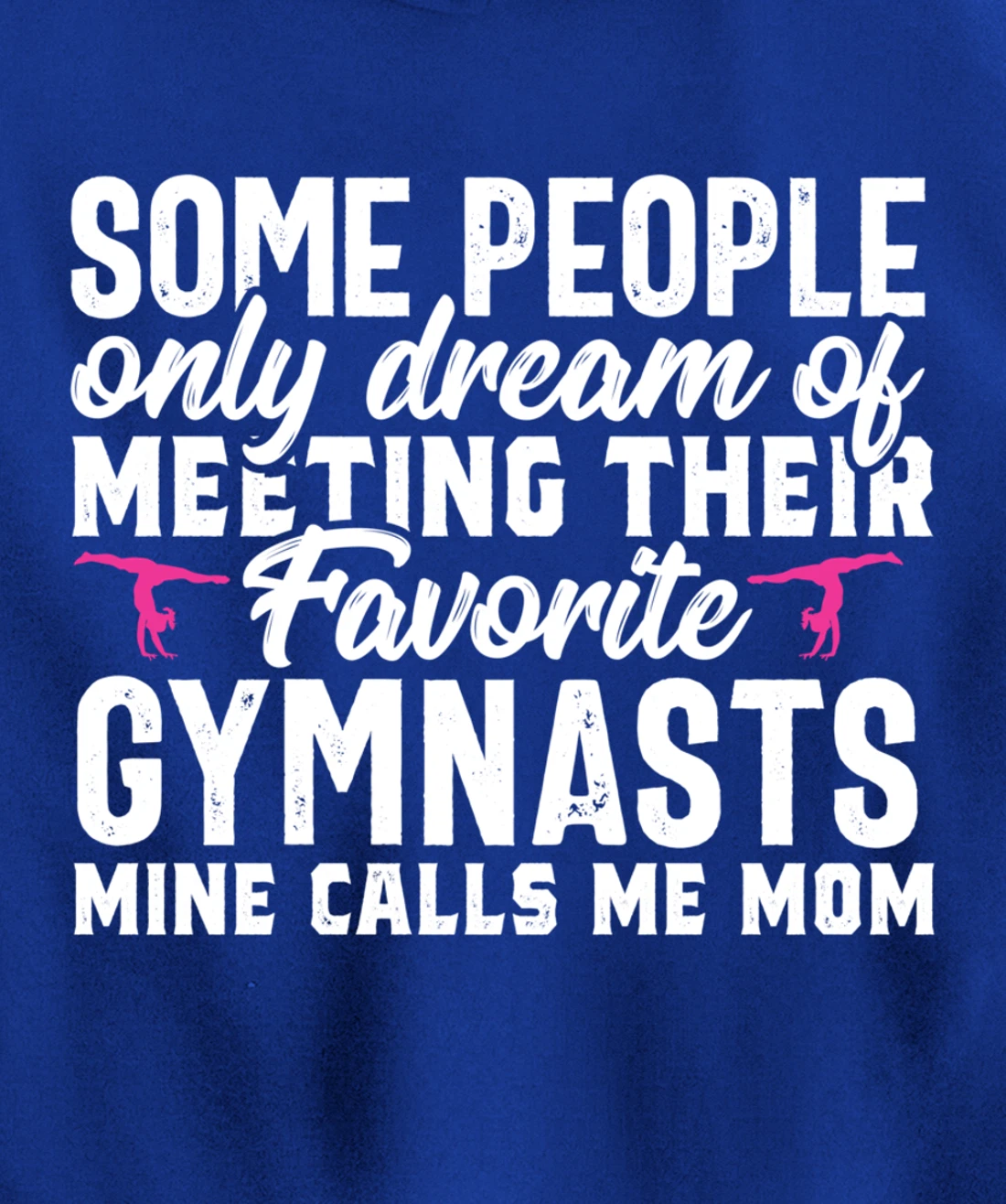 Favorite Gymnast calls me Gymnastics Mom Parents Gift Women Pullover Hoodie