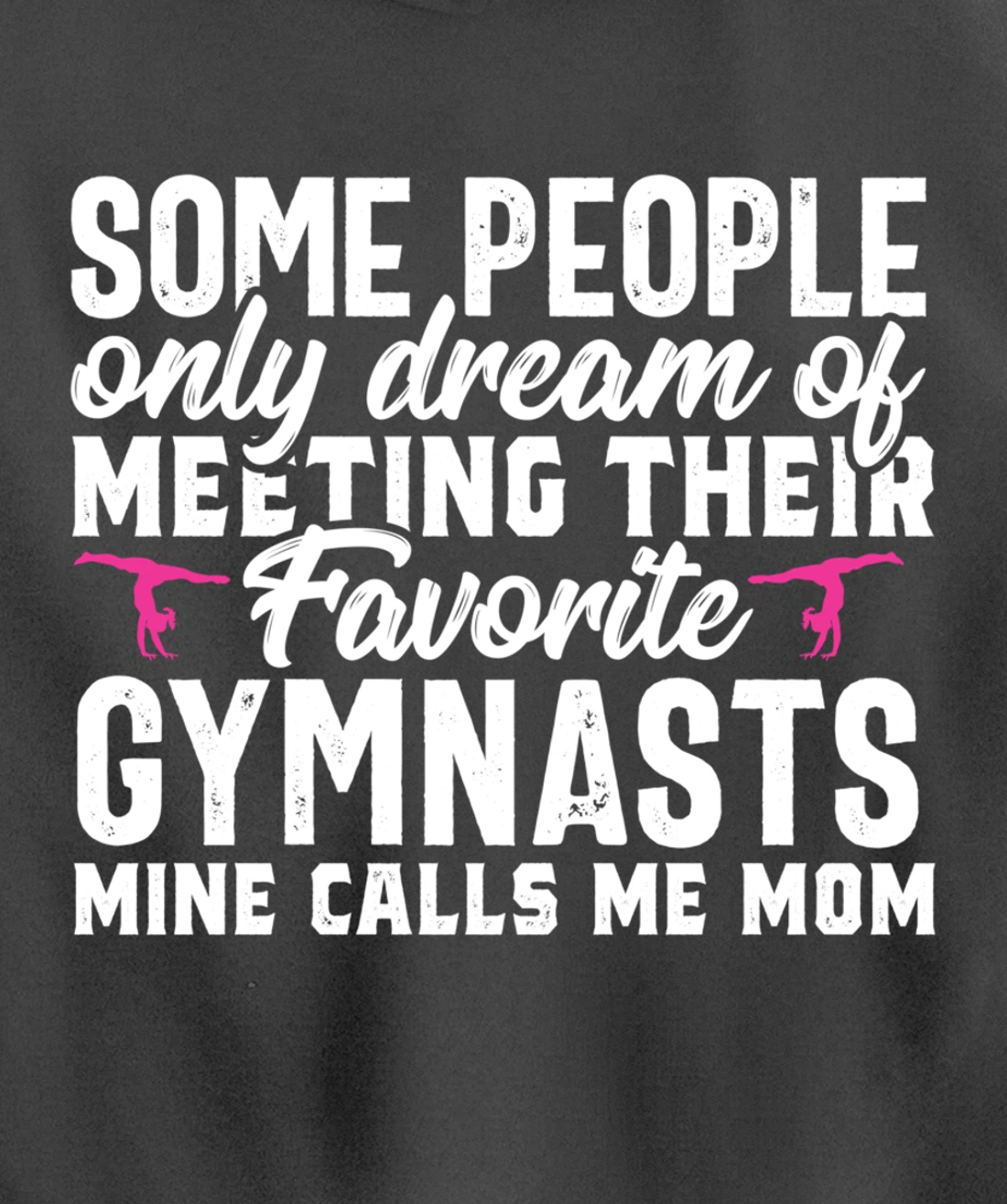 Favorite Gymnast calls me Gymnastics Mom Parents Gift Women Pullover Hoodie