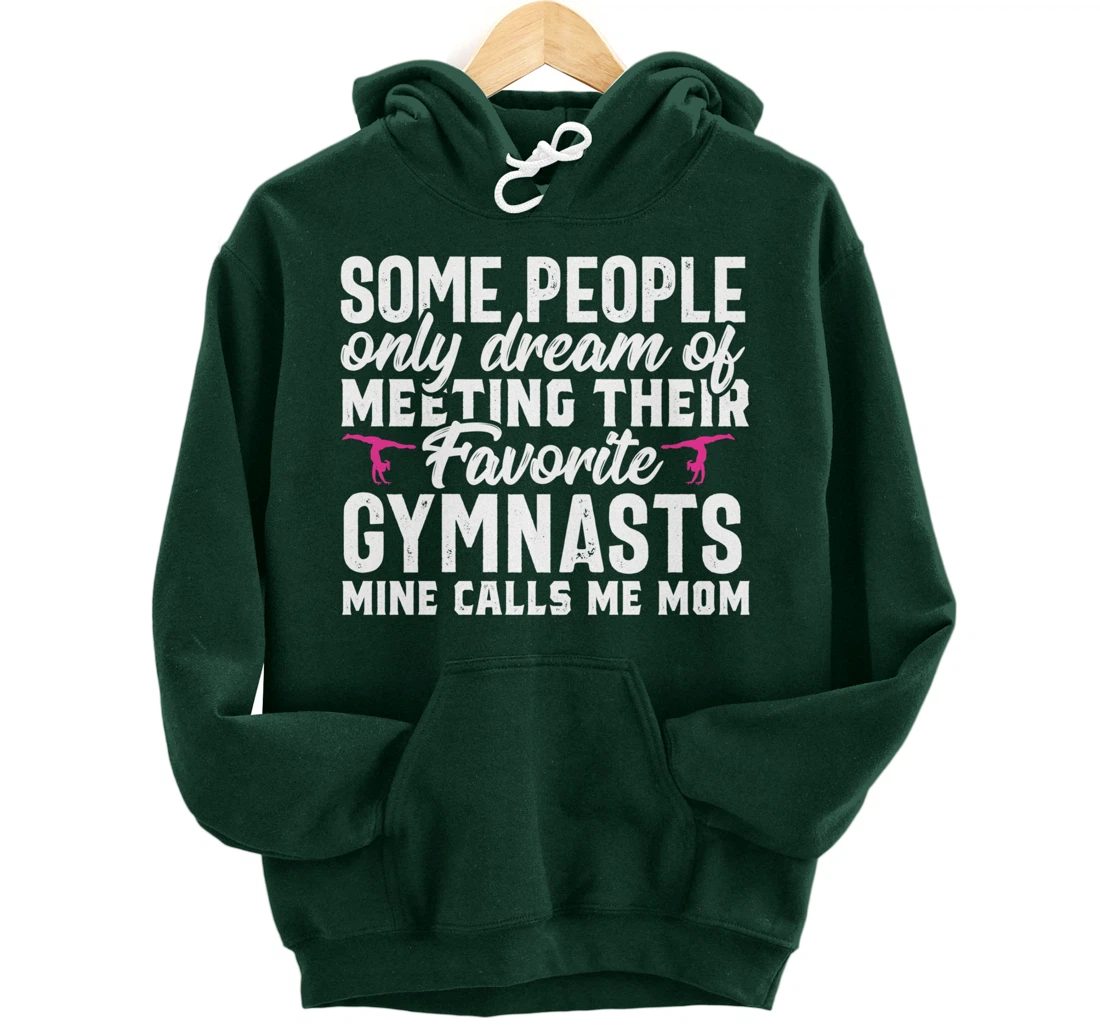 Favorite Gymnast calls me Gymnastics Mom Parents Gift Women Pullover Hoodie