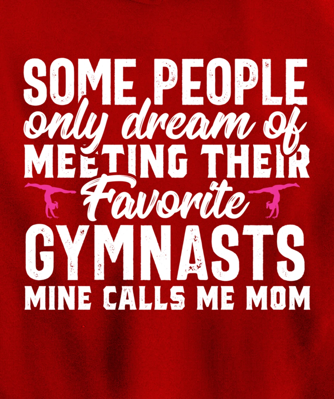 Favorite Gymnast calls me Gymnastics Mom Parents Gift Women Pullover Hoodie