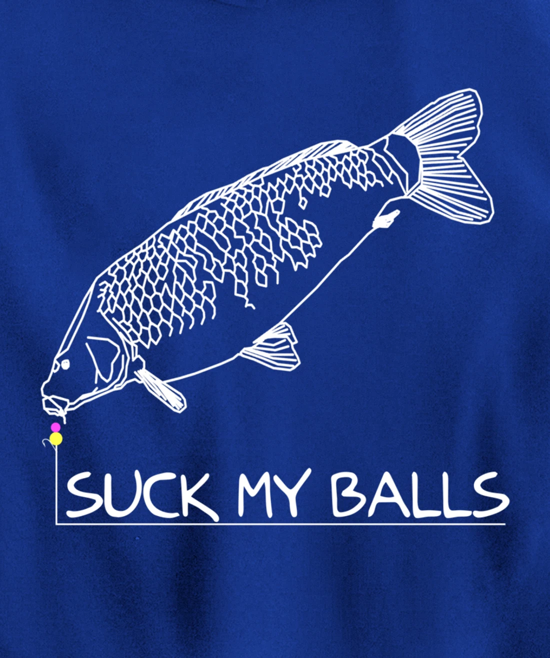 Suck my Balls | Carp Boilie Fishing Angler Fishing Gift Pullover Hoodie