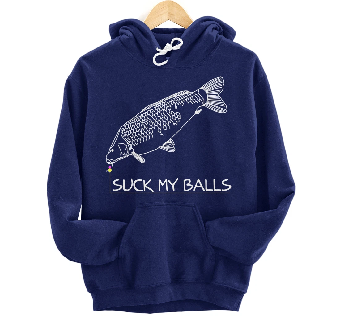 Suck my Balls | Carp Boilie Fishing Angler Fishing Gift Pullover Hoodie