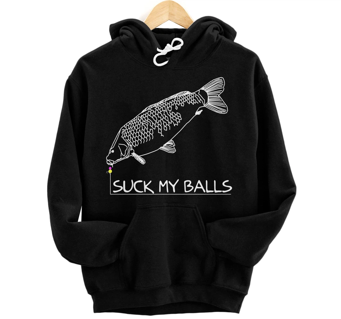 Suck my Balls | Carp Boilie Fishing Angler Fishing Gift Pullover Hoodie