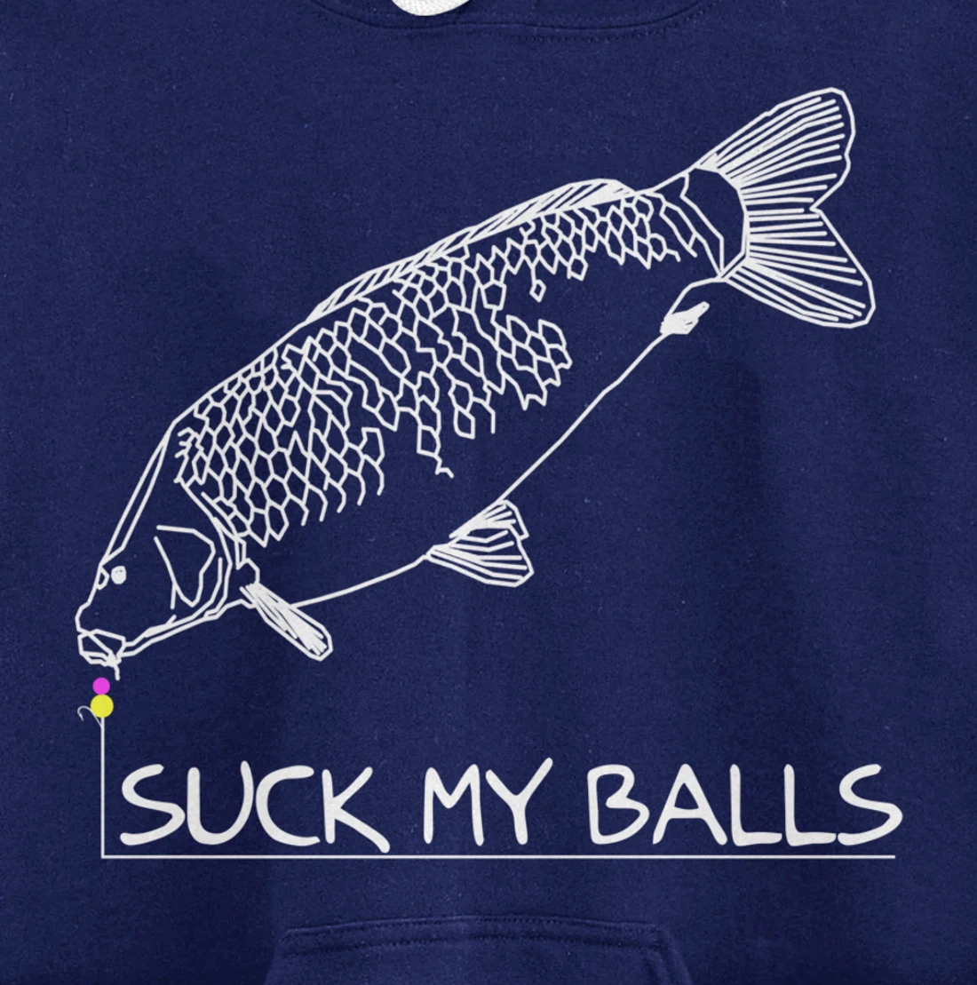 Suck my Balls | Carp Boilie Fishing Angler Fishing Gift Pullover Hoodie