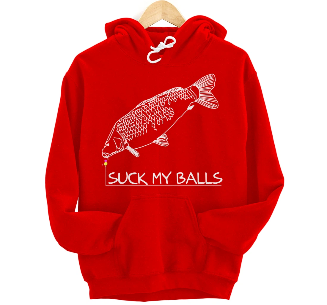 Suck my Balls | Carp Boilie Fishing Angler Fishing Gift Pullover Hoodie