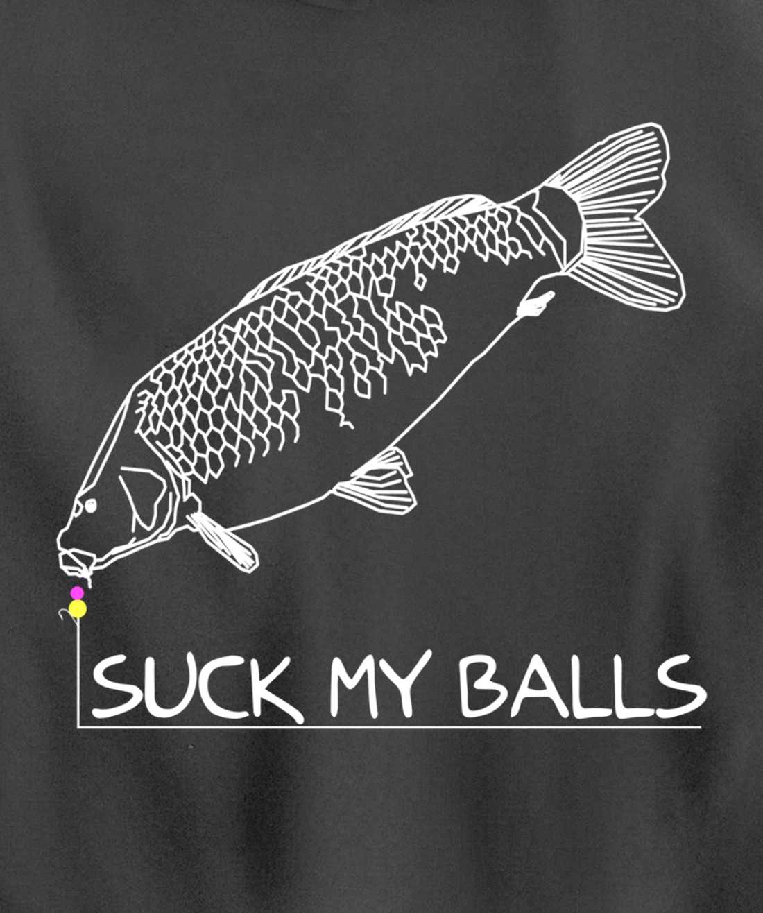 Suck my Balls | Carp Boilie Fishing Angler Fishing Gift Pullover Hoodie
