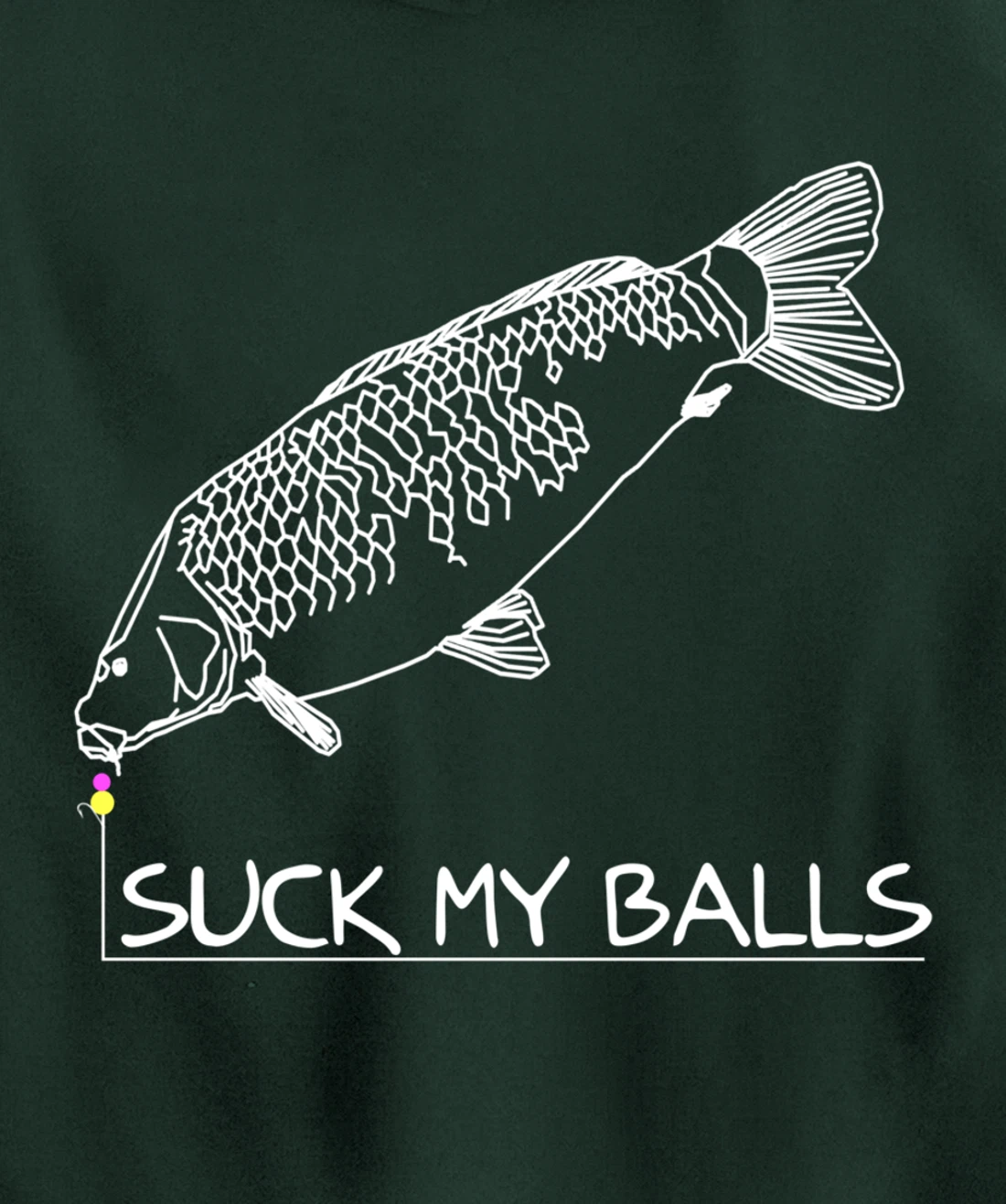 Suck my Balls | Carp Boilie Fishing Angler Fishing Gift Pullover Hoodie