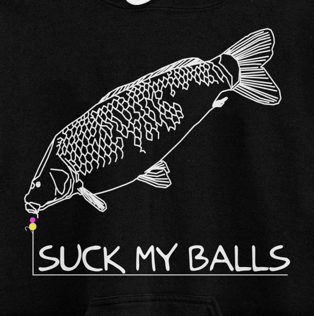 Suck my Balls | Carp Boilie Fishing Angler Fishing Gift Pullover Hoodie