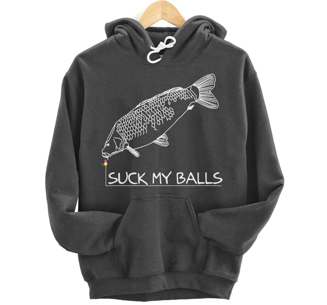 Suck my Balls | Carp Boilie Fishing Angler Fishing Gift Pullover Hoodie