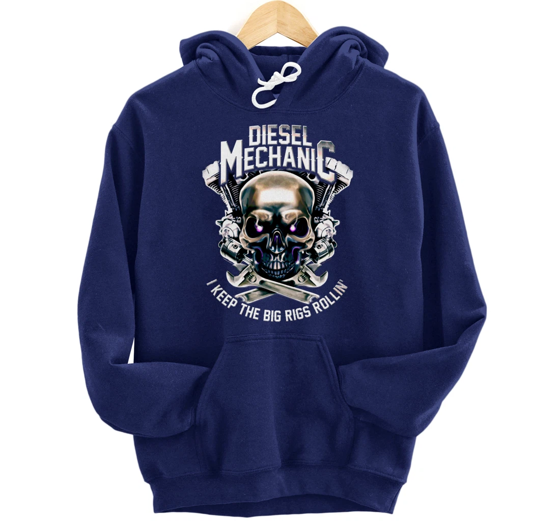 Diesel Mechanic I Keep The Big Rigs Rolling Funny Trucker Pullover Hoodie