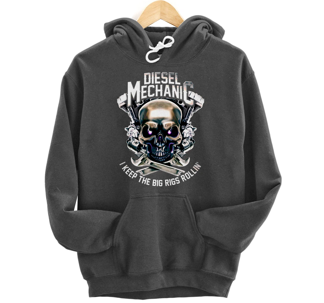 Diesel Mechanic I Keep The Big Rigs Rolling Funny Trucker Pullover Hoodie