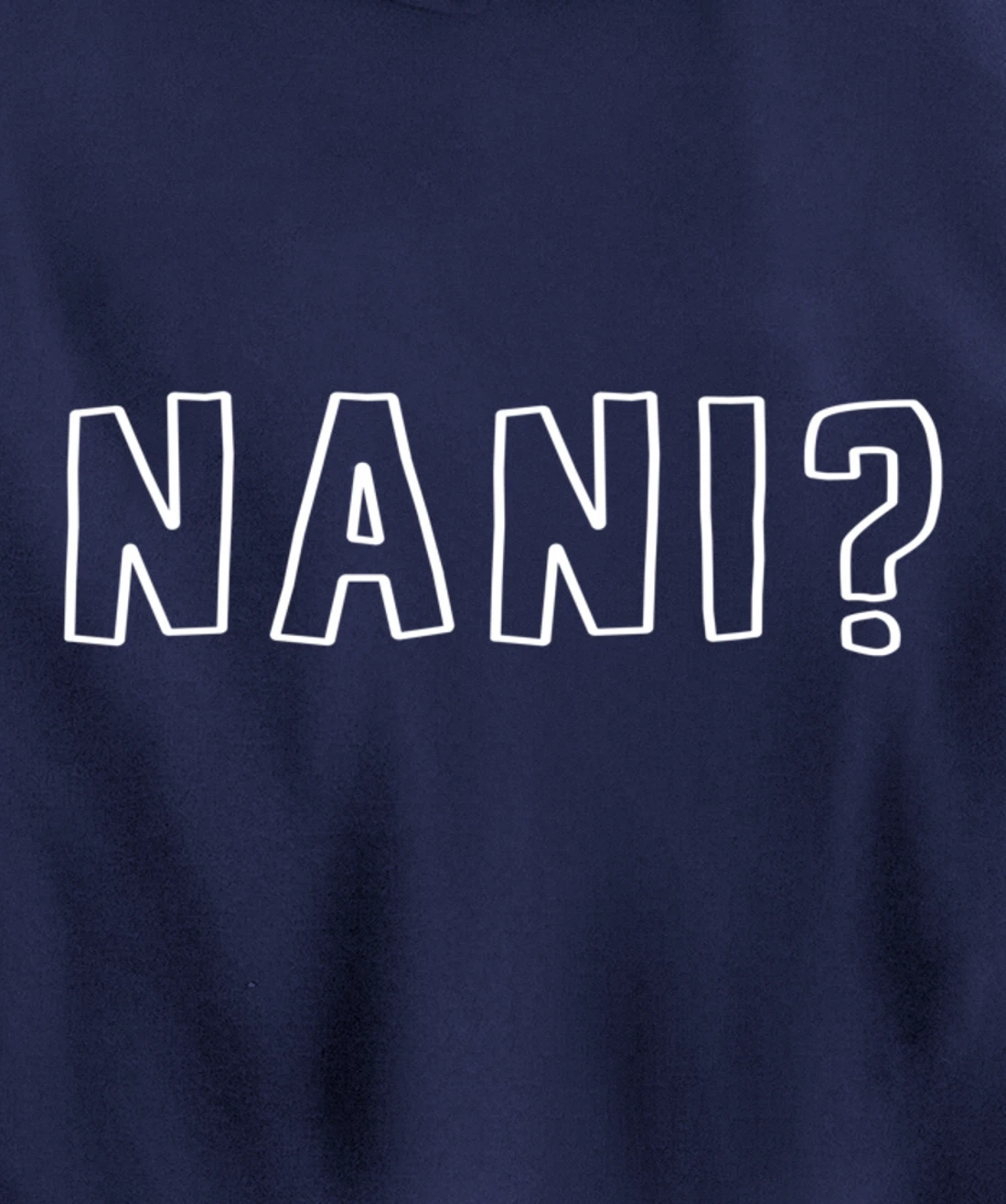 Nani Japanese Manga Anime Quote Pullover Hoodie