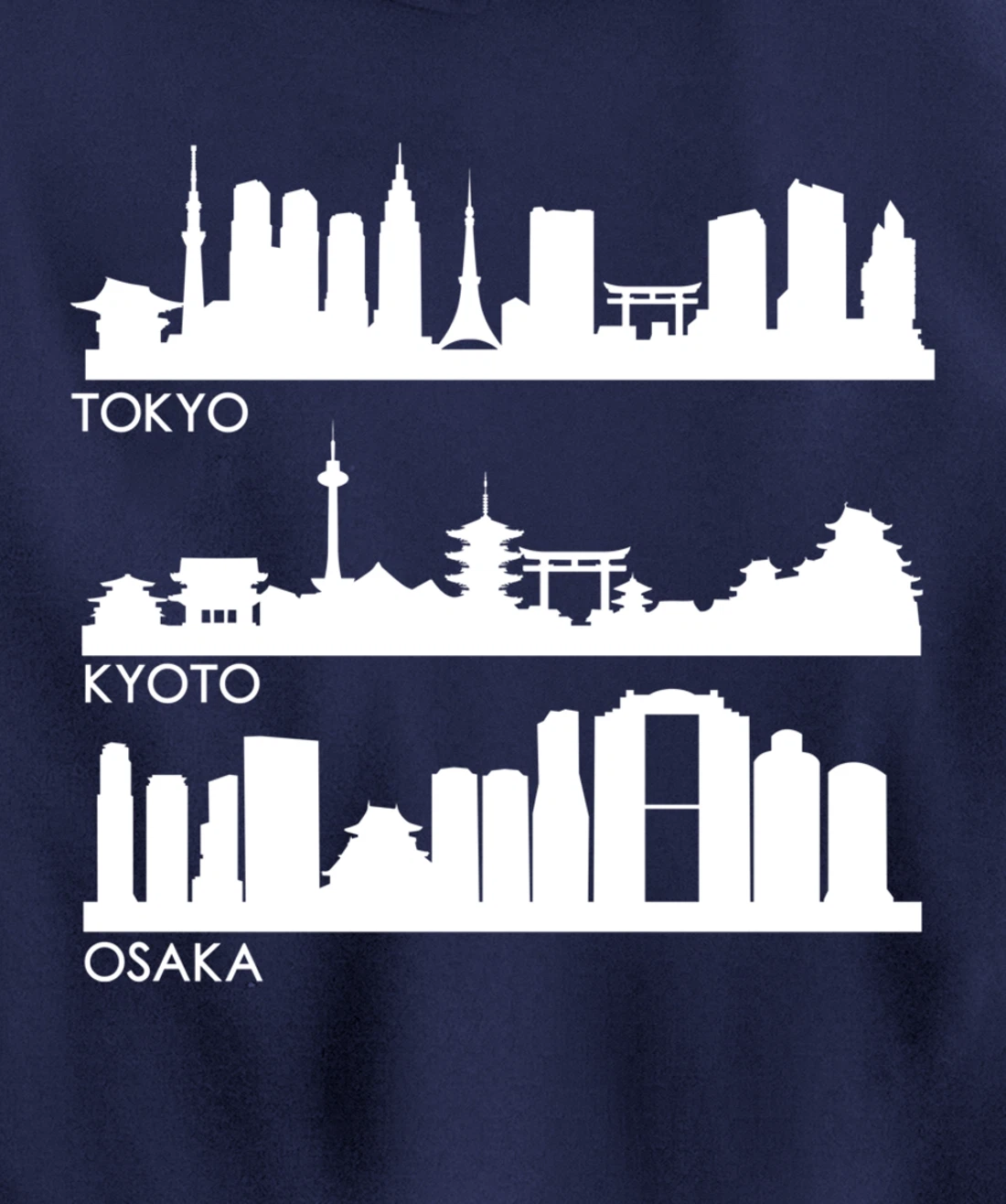 TOKYO OSAKA KYOTO, JAPAN CITIES SKYLINE Pullover Hoodie
