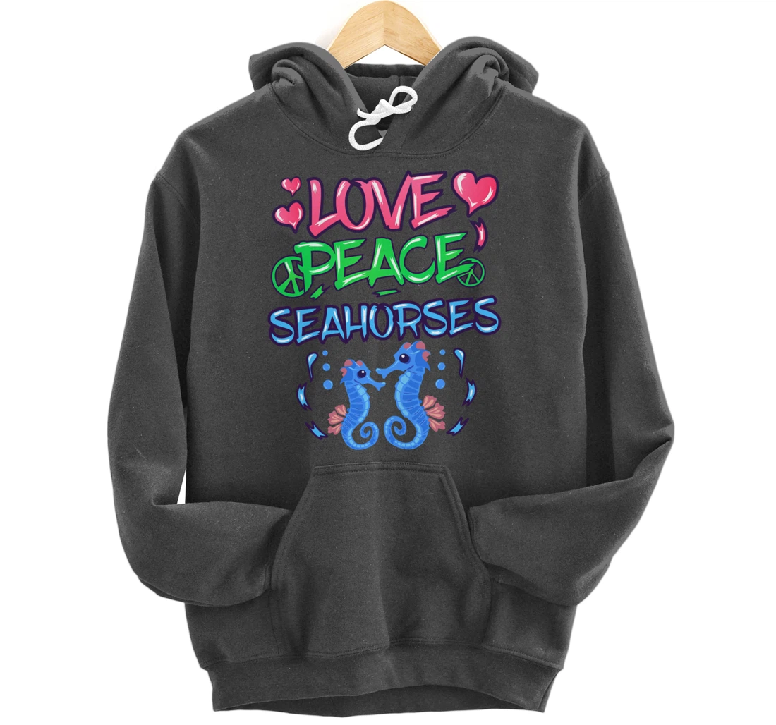 Love Peace Seahorses Clothes Art Outfit Gift Seahorse Pullover Hoodie