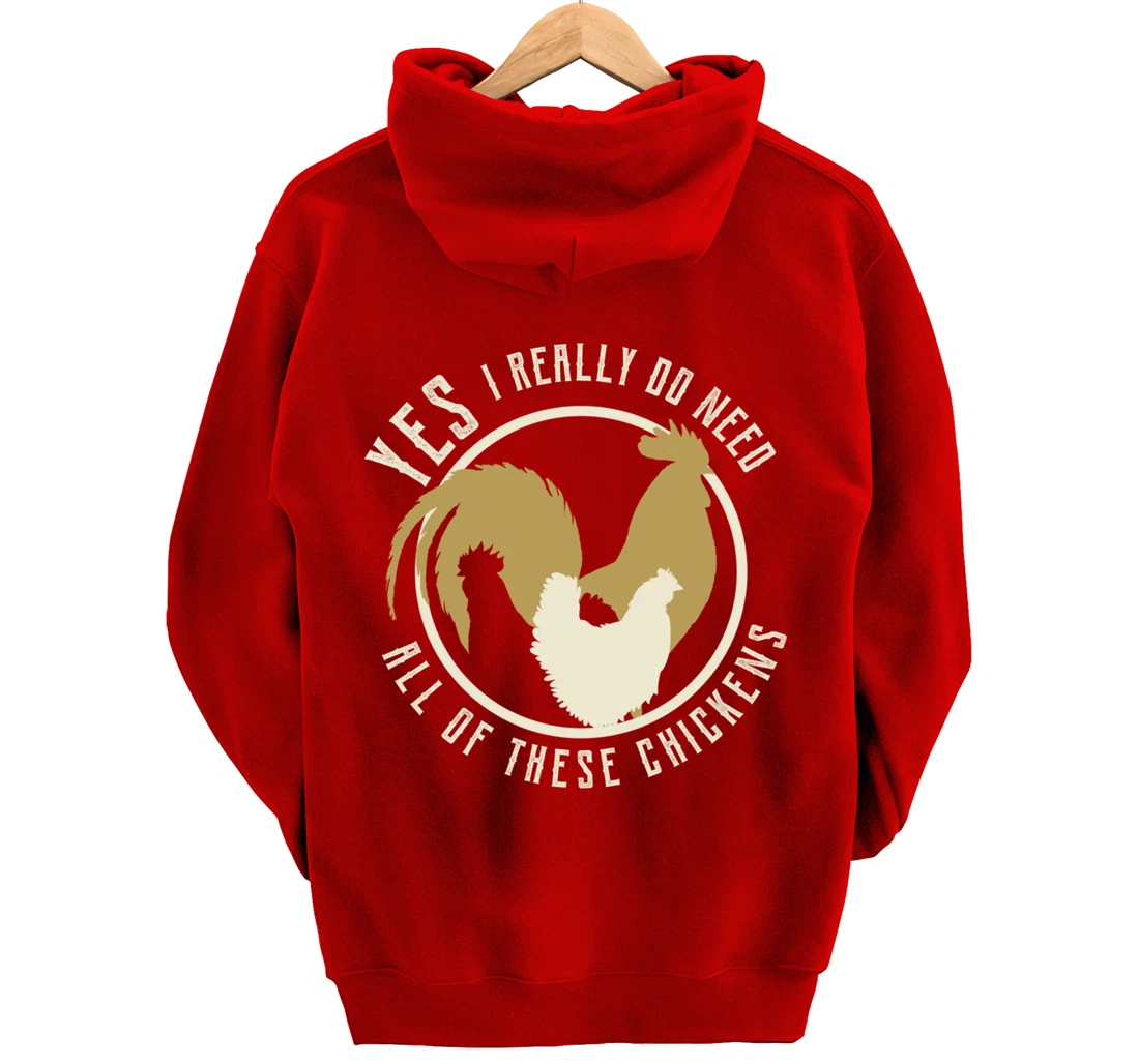 Funny Farmer gift | Yes I Need All These Chickens design Pullover Hoodie