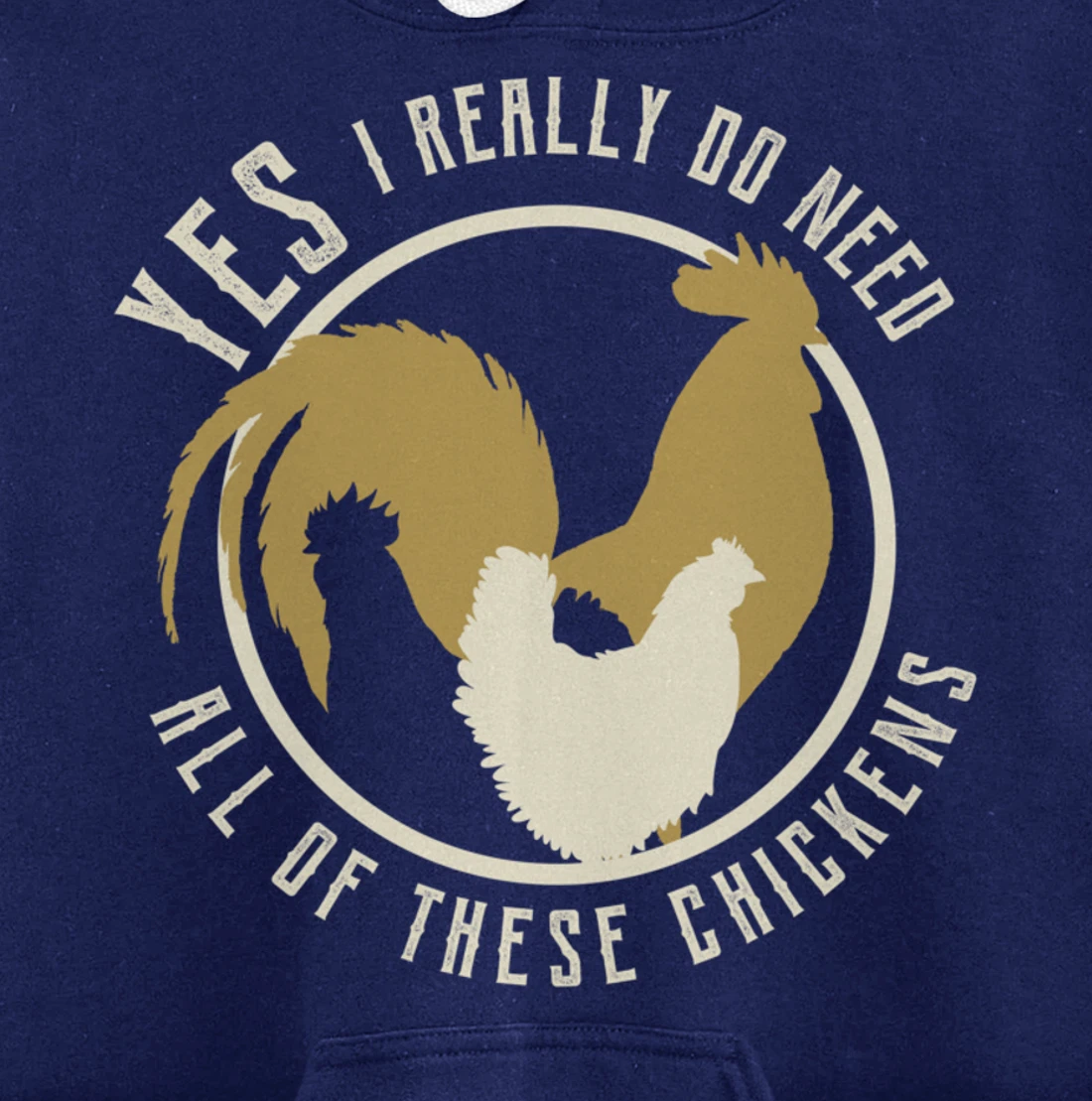 Funny Farmer gift | Yes I Need All These Chickens design Pullover Hoodie