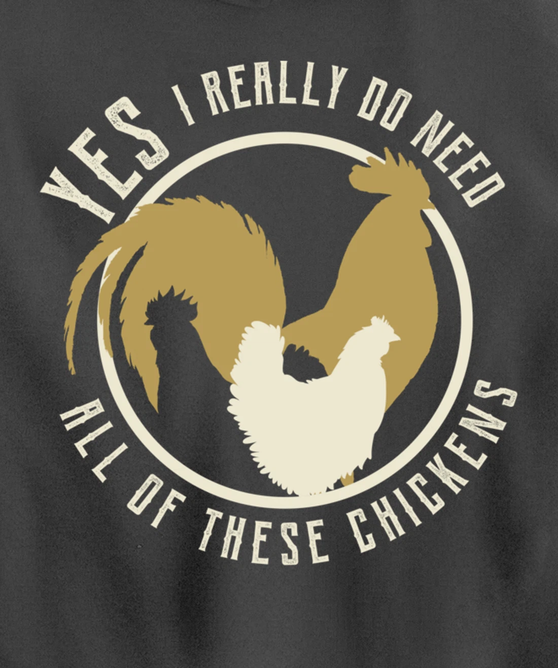 Funny Farmer gift | Yes I Need All These Chickens design Pullover Hoodie