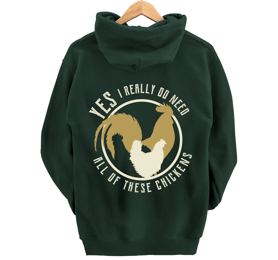 Funny Farmer gift | Yes I Need All These Chickens design Pullover Hoodie